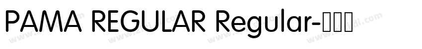 PAMA REGULAR Regular字体转换 PAMA REGULAR Regular字体转换